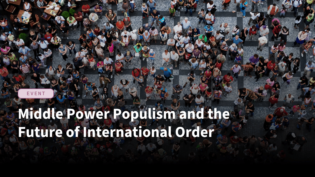 Middle Power Populism and the Future of International Order