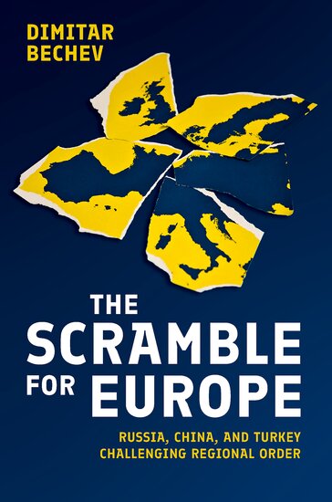 The Scramble for Europe. Russia, China, and Turkey Challenging Regional Order