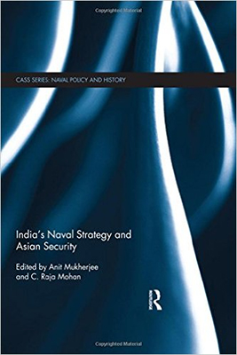 India’s Naval Strategy and Asian Security