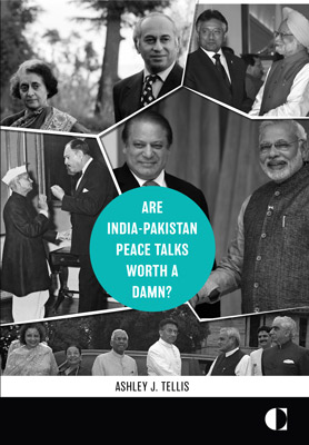 Are India-Pakistan Peace Talks Worth a Damn?