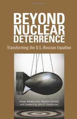 Beyond Nuclear Deterrence: Transforming the U.S.–Russian Equation