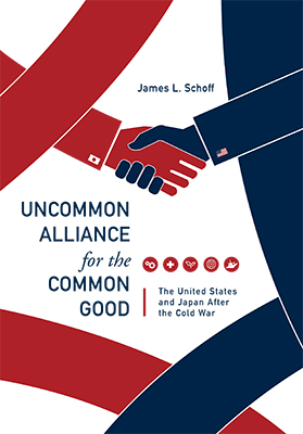 Uncommon Alliance for the Common Good: The United States and Japan After the Cold War
