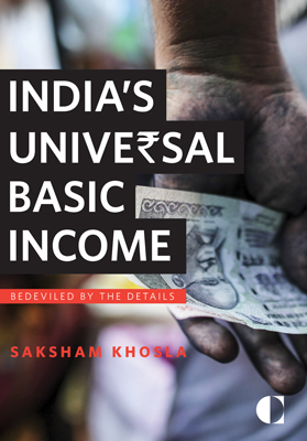 India’s Universal Basic Income: Bedeviled by the Details