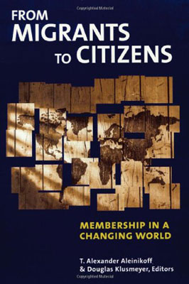 From Migrants to Citizens: Membership in a Changing World