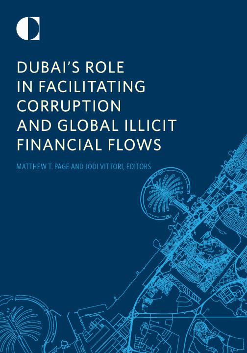 Dubai’s Role in Facilitating Corruption and Global Illicit Financial Flows