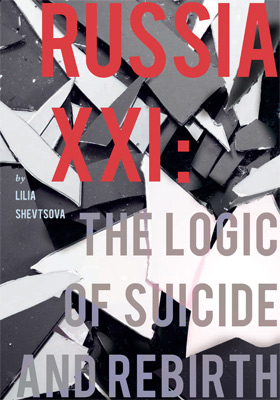 Russia XXI: The Logic of Suicide and Rebirth