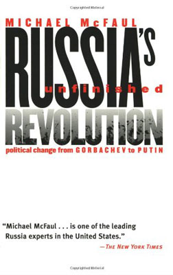 Russia's Unfinished Revolution: Political Change from Gorbachev to Putin