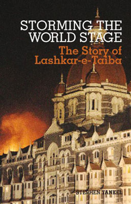 Storming the World Stage: The Story of Lashkar-e-Taiba
