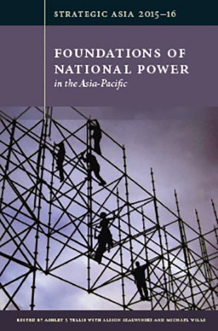 Strategic Asia 2015-16: Foundations of National Power in the Asia-Pacific