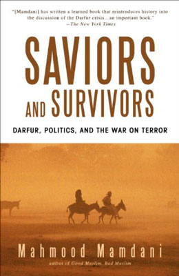 Saviors and Survivors: Darfur, Politics, and the War on Terror