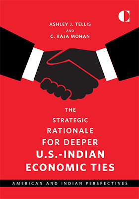The Strategic Rationale for Deeper U.S.-Indian Economic Ties