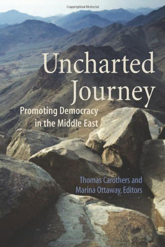 Uncharted Journey: Promoting Democracy in the Middle East