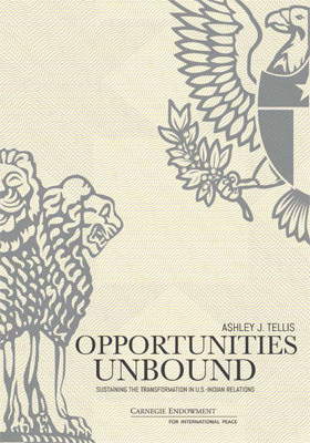 Opportunities Unbound: Sustaining the Transformation in U.S.-Indian Relations