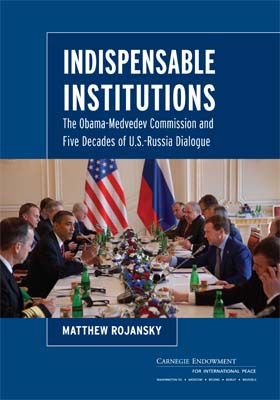 Indispensable Institutions: The Obama-Medvedev Commission and Five Decades of U.S.-Russia Dialogue