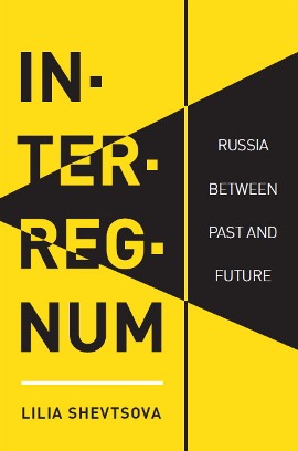 Interregnum: Russia Between Past and Future