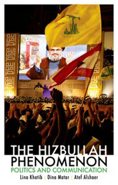 The Hizbullah Phenomenon: Politics and Communication