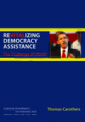 Revitalizing Democracy Assistance: The Challenge of USAID