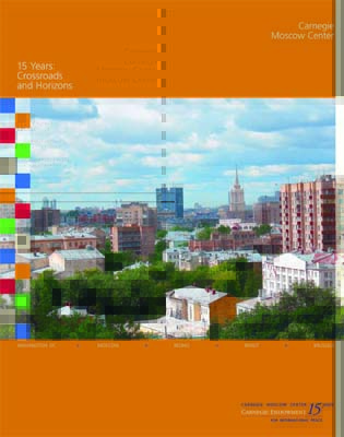 Carnegie Moscow Center. 15 Years: Crossroads and Horizons
