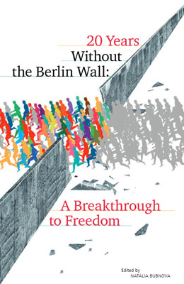 20 Years Without the Berlin Wall: A Breakthrough to Freedom